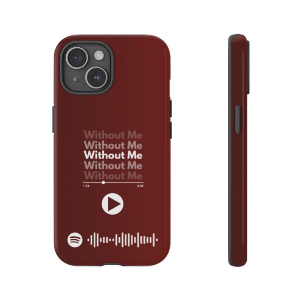 Phone Cases - Without Me - Image 2